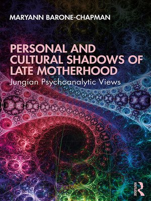 cover image of Personal and Cultural Shadows of Late Motherhood